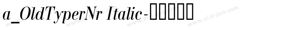 a_OldTyperNr Italic字体转换
